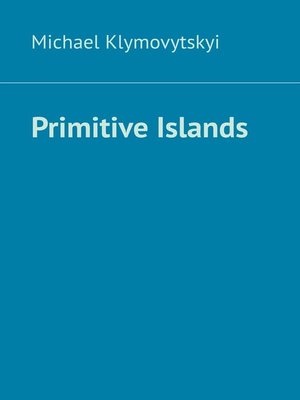 cover image of Primitive Islands